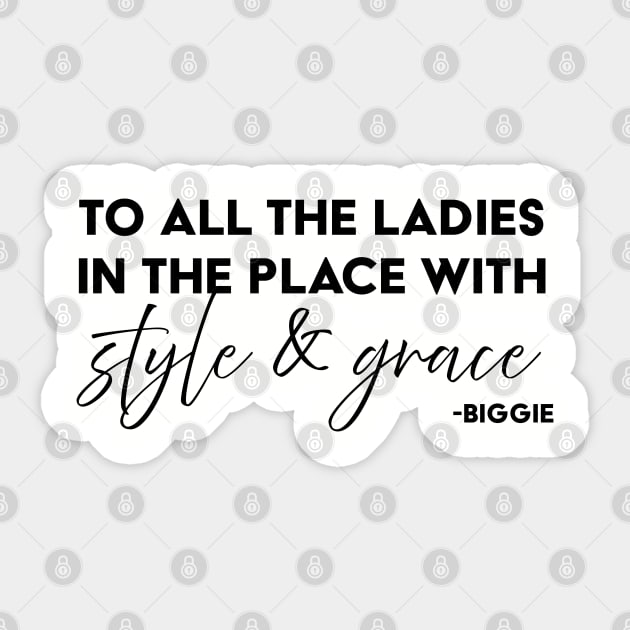 To all the ladies in the place with style & grace Sticker by UrbanLifeApparel